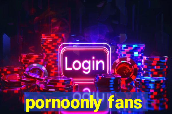 pornoonly fans